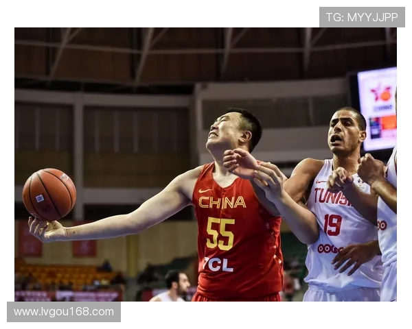 中国对阵突尼斯篮球直播精彩瞬间全程回顾与分析